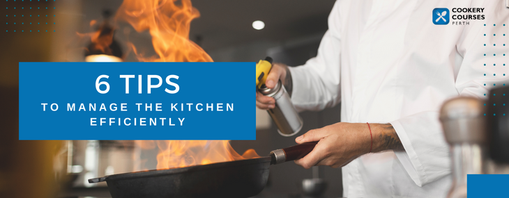 6 Tips to Manage the Restaurant Kitchen Efficiently