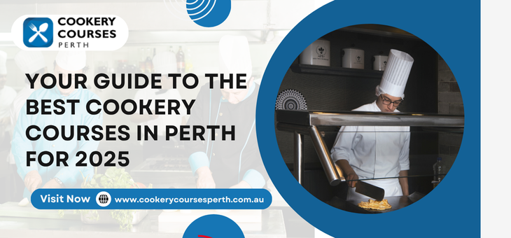 Your Guide to the Best Cookery Courses in Perth for 2025